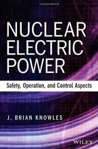 Nuclear Electric Power: Safety, Operation, and Control Aspects