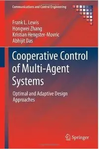Cooperative Control of Multi-Agent Systems: Optimal and Adaptive Design Approaches [Repost]