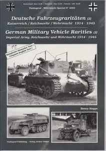 German Military Vehicle Rarities (2): Imperial Army, Reichswehr and Wehrmacht 1914-1945