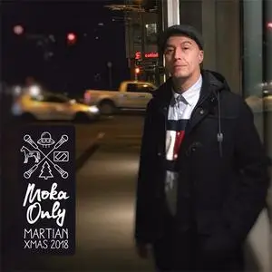 Moka Only - Martian XMAS 2018 (2018) {Urbnet}