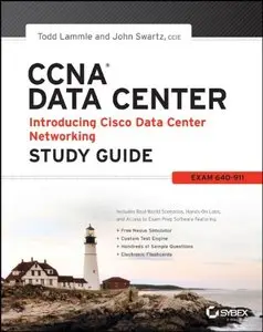 CCNA Data Center: Introducing Cisco Data Center Networking Study Guide: Exam 640-911