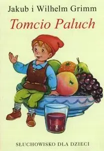 «Tomcio Paluch» by Bracia Grimm