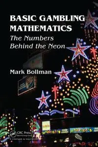 Basic Gambling Mathematics: The Numbers Behind The Neon 1st Edition (Instructor Resources)