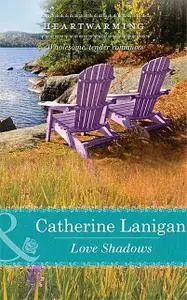 «Love Shadows» by Catherine Lanigan