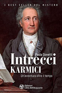 Intrecci karmici. Un'avventura oltre il tempo - Paola Giovetti