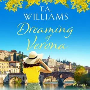 «Dreaming of Verona» by T.A. Williams