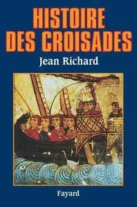 Jean Richard, "Histoire des croisades"