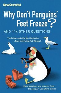Why Don't Penguins' Feet Freeze? And 114 Other Questions, More Questions and Answers (repost)