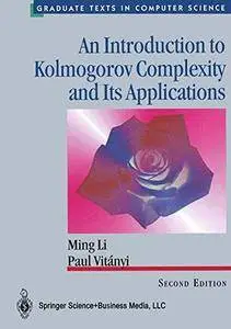 An Introduction to Kolmogorov Complexity and Its Applications (Texts in Computer Science)(Repost)