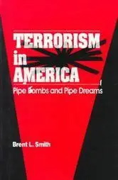 Terrorism in America: Pipe Bombs and Pipe Dreams