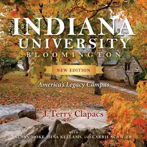 Indiana University Bloomington: America's Legacy Campus