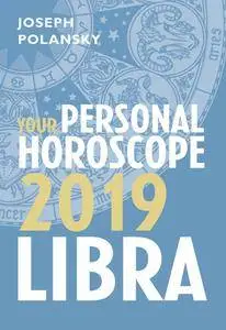 Libra 2019: Your Personal Horoscope