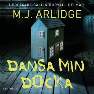 «Dansa min docka» by M.J. Arlidge