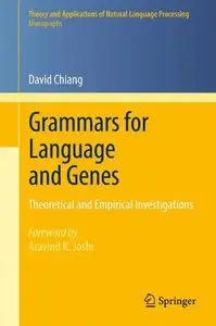 Grammars for Language and Genes: Theoretical and Empirical Investigations (Repost)