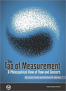 The Tao of Measurement: A Philosophical View of Flow and Sensors