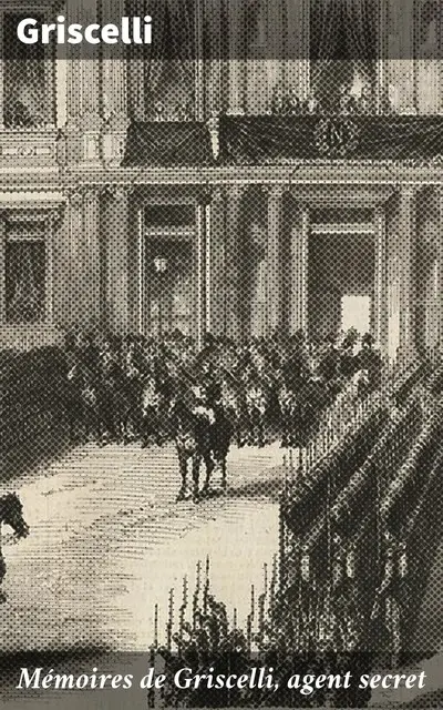 «Mémoires de Griscelli, agent secret» by Griscelli