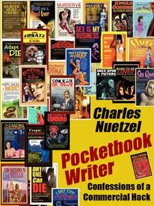 «Pocketbook Writer: Confessions of a Commercial Hack» by Charles Nuetzel