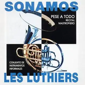 Les Luthiers - Sonamos Pese a Todo (1971)