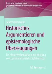 Historisches Argumentieren und epistemologische Überzeugungen