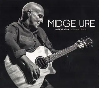 Midge Ure - Breathe Again: Live And Extended (2015)