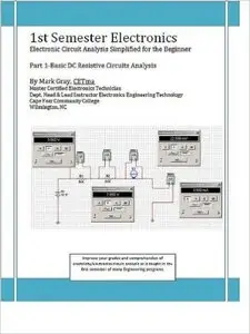 1st Semester Electronics: DC Circuit Analysis Simplified for the Beginner
