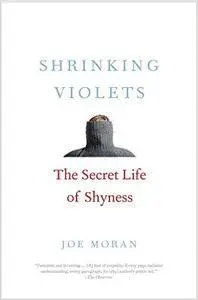 Shrinking Violets: The Secret Life of Shyness
