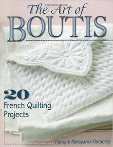 The Art of Boutis: 20 French Quilting Projects