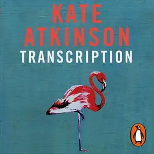 «Transcription» by Kate Atkinson