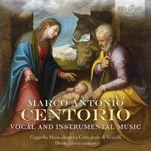 Cappella Musicale Della Cattedrale di Vercelli & Denis Silano - Centorio: Vocal and Instrumental Music (2020)