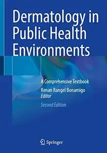 Dermatology in Public Health Environments: A Comprehensive Textbook, Second Edition