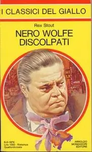 Rex Stout - Nero Wolfe, discolpati!