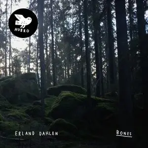 Erland Dahlen - Bones (2020)