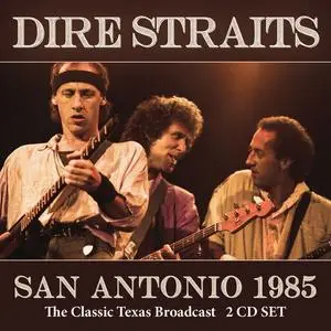 Dire Straits - San Antonio 1985 (2022)