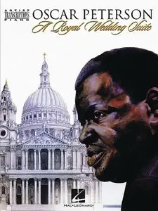 Oscar Peterson - A Royal Wedding Suite: Piano Artist Transcriptions by Hal Leonard Corporation