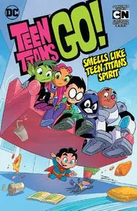 DC - Teen Titans Go Vol 04 Smells Like Teen Titans Spirit 2017 Hybrid Comic eBook