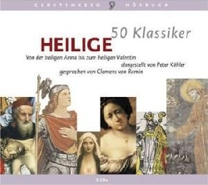 Peter Köhler - 50 Klassiker Heilige - Von der heiligen Anna bis zum heiligen Valentin