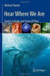 Hear Where We Are: Sound, Ecology, and Sense of Place (repost)