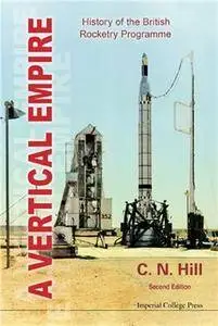 A Vertical Empire: History of the British Rocketry Programme (Repost)