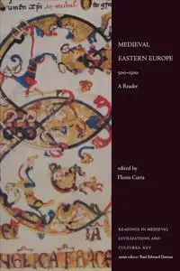 Medieval Eastern Europe, 500-1300: A Reader