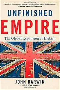 Unfinished Empire: The Global Expansion of Britain