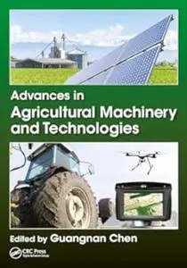 Advances in Agricultural Machinery and Technologies (Repost)