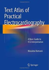 Text Atlas of Practical Electrocardiography: A Basic Guide to ECG Interpretation