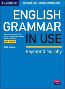 English Grammar in Use Book with Answers: A Self-Study Reference and Practice Book for Intermediate Learners of English Ed 5