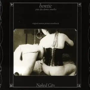 Naked City - Heretic: Jeux Des Dames Cruelles [1992]