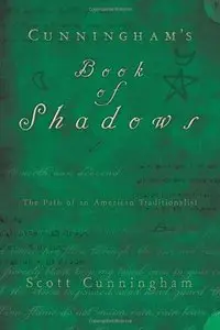 Cunningham's Book of Shadows: The Path of An American Traditionalist 