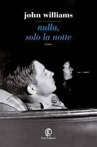 John Edward Williams - Nulla, solo la notte