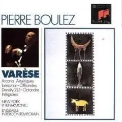 Edgar Varèse: Arcana; Amériques; Ionisation; Offrandes; Density 21.5; Octandre; Intégrales