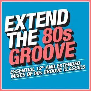 VA - Extend The 80s: Groove (2018)