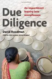 Due Diligence: An Impertinent Inquiry into Microfinance (repost)