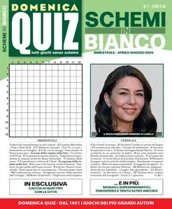 Domenica Quiz Schemi in Bianco N.7 - Aprile-Maggio 2024